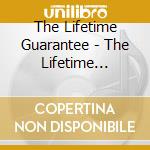 The Lifetime Guarantee - The Lifetime Guarantee cd