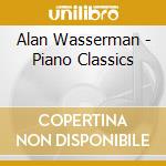 Alan Wasserman - Piano Classics cd