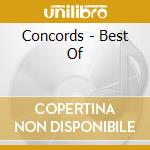 Concords - Best Of cd musicale di Concords
