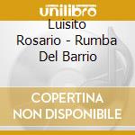 Luisito Rosario - Rumba Del Barrio cd
