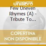 Few Uneven Rhymes (A) - Tribute To Winter Hours cd