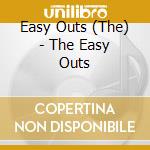 Easy Outs (The) - The Easy Outs cd musicale di Easy Outs (The)