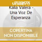 Kalia Valera - Una Voz De Esperanza cd