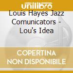 Louis Hayes Jazz Comunicators - Lou's Idea