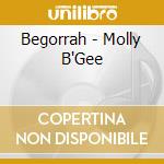Begorrah - Molly B'Gee cd