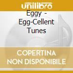 Eggy - Egg-Cellent Tunes cd