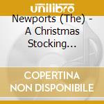 Newports (The) - A Christmas Stocking Filled With Do cd musicale di Newports (The)