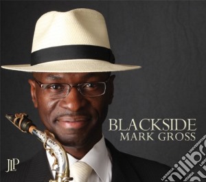 Mark Gross - Blackside cd musicale di Mark Gross