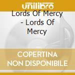 Lords Of Mercy - Lords Of Mercy cd