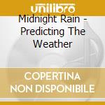 Midnight Rain - Predicting The Weather cd