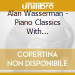 Alan Wasserman - Piano Classics With Commentary cd