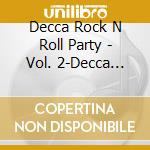 Decca Rock N Roll Party - Vol. 2-Decca Rock N Roll Party cd