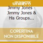 Jimmy Jones - Jimmy Jones & His Groups 1954-59: 29 Cuts cd musicale di Jimmy Jones