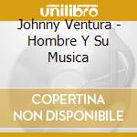 Johnny Ventura - Hombre Y Su Musica cd