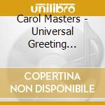 Carol Masters - Universal Greeting Station cd