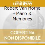 Robert Van Horne - Piano & Memories cd