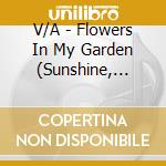V/A - Flowers In My Garden (Sunshine, Soft & S cd
