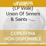 (LP Vinile) Union Of Sinners & Saints - One More Shot vinile