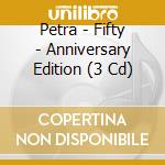 Petra - Fifty - Anniversary Edition (3 Cd) cd