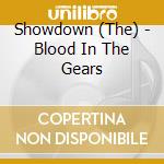 Showdown (The) - Blood In The Gears cd