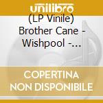 (LP Vinile) Brother Cane - Wishpool - Electric Yellow vinile