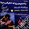 Woolf Phillips / Jack Payne - The Lullaby Of Broadway / Say It With Music cd