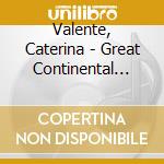 Valente, Caterina - Great Continental Hits cd