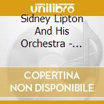 Sidney Lipton And His Orchestra - Sweet Harmony cd