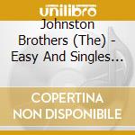 Johnston Brothers (The) - Easy And Singles Compilation cd musicale di Johnston Brothers