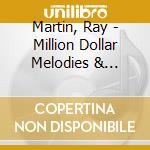 Martin, Ray - Million Dollar Melodies & Vibration cd