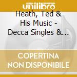 Heath, Ted & His Music - Decca Singles & Rarities Volume 3 cd