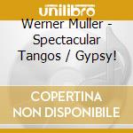 Werner Muller - Spectacular Tangos / Gypsy! cd