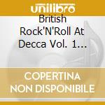 British Rock'N'Roll At Decca Vol. 1 / Various cd