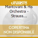Mantovani & His Orchestra - Strauss Waltzes & Mantovani Favourites cd