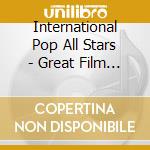 International Pop All Stars - Great Film Themes cd