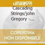Cascading Strings/john Gregory - Cascading Strings & Contrasts cd
