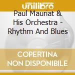 Paul Mauriat & His Orchestra - Rhythm And Blues cd