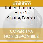 Robert Farnonv - Hits Of Sinatra/Portrait cd musicale di Robert Farnonv