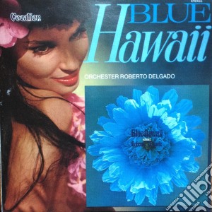 Roberto Delgado - Blue Hawaii Vols. 1 & 2 (2 Cd) cd musicale di Roberto Delgado