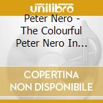 Peter Nero - The Colourful Peter Nero In Person cd musicale di Peter Nero