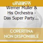 Werner Muller & His Orchestra - Das Super Party Album cd