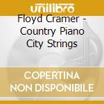 Floyd Cramer - Country Piano City Strings cd