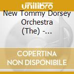 New Tommy Dorsey Orchestra (The) - Hello,Dolly! & New Tommy Dorsey cd