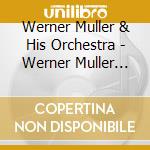 Werner Muller & His Orchestra - Werner Muller Plays Elvis Greatest Hits & Sing Ein Lied ... & Wunsch-Melodien cd