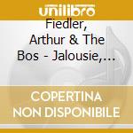 Fiedler, Arthur & The Bos - Jalousie, Tenderly & All (2 Cd) cd