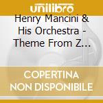 Henry Mancini & His Orchestra - Theme From Z & Other Film cd