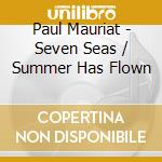 Paul Mauriat - Seven Seas / Summer Has Flown cd