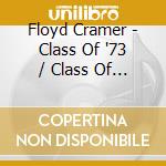 Floyd Cramer - Class Of '73 / Class Of '74-'75 (Sacd) cd musicale di Floyd Cramer