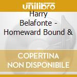 Harry Belafonte - Homeward Bound & cd