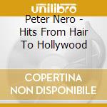 Peter Nero - Hits From Hair To Hollywood cd